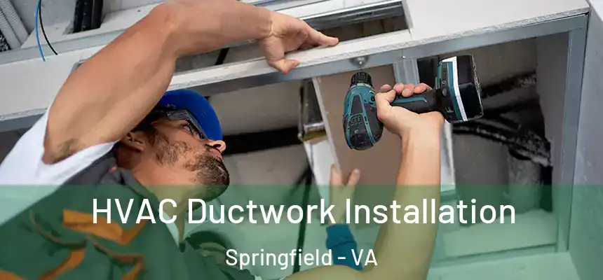  HVAC Ductwork Installation Springfield - VA