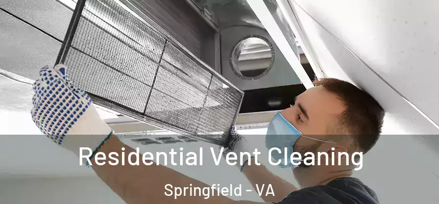  Residential Vent Cleaning Springfield - VA